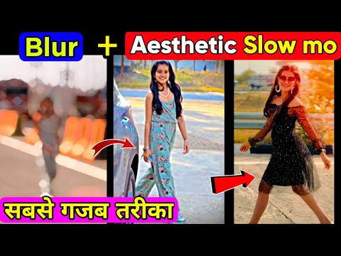 Aesthetic slow motion reels | Blur slow motion video editing | Capcut new trending video