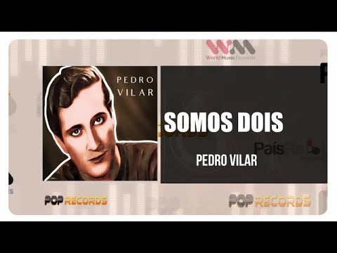 Pedro Vilar - Somos Dois
