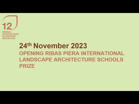 Opening Ribas Piera International Landscape Architecture Schools Prize — Ver en YouTube