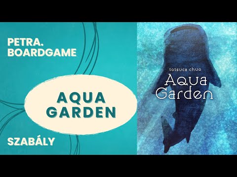 Aqua Garden szabálymagyarázó - Petra.Boardgame - Játékszabály videók