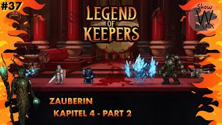 Legend of Keepers Deutsch #37 | Zauberin  - Kapitel 4-2 Keine Probleme | German Gameplay