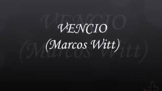 VENCIO Marcos Witt -Con letra-