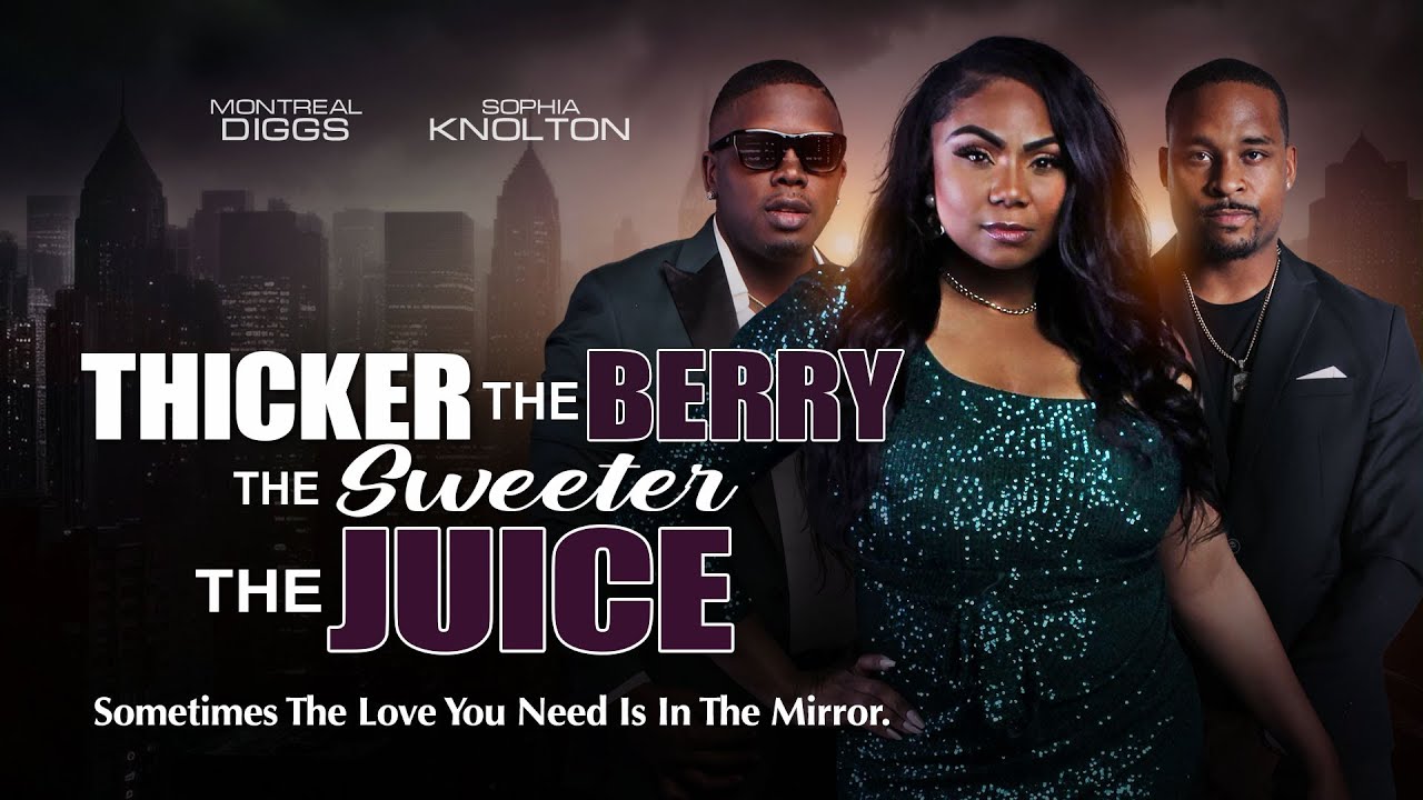 Miniature de la vidéo Thicker The Berry, Sweeter The Juice | The Love You Need Is In The Mirror | Streaming Now! du film Thicker the Berry, the Sweeter the Juice