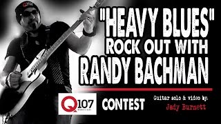 "Heavy Blues" - Rock Out with Randy Bachman Contest: Jady Burnett