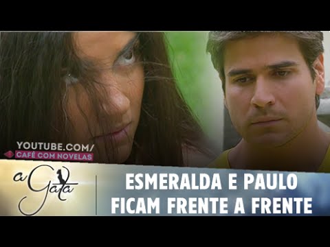 A Gata - Esmeralda e Paulo ficam frente a frente