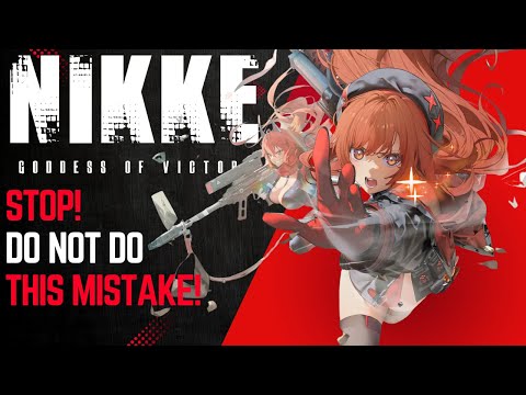 THIS is the MISTAKE to AVOID in NIKKE: Goddess of Victory!