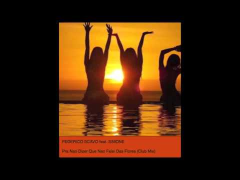 Federico Scavo feat. Simone - Pra Nao Dizer Que Nao Falei Das Flores (Club Mix)