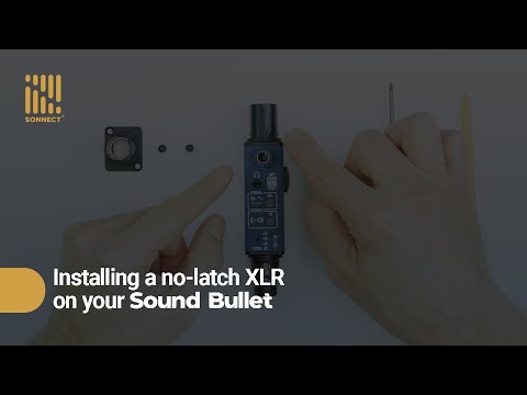 Installing a no-latch XLR on your Sound Bullet