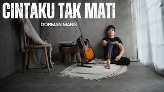 Download lagu Dorman Manik - Cintaku Tak Mati ( ) mp3 Download lagu Dorman Manik - Cintaku Tak Mati ( ) mp3