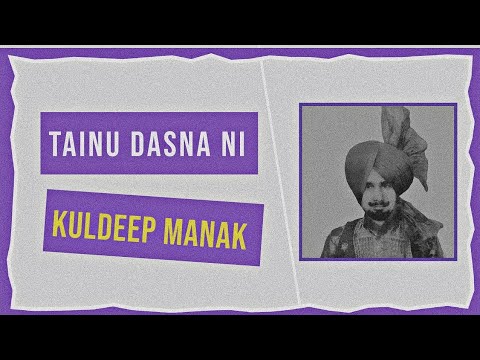 Tainu Dasna Ni - Kuldeep Manak | Punjabi Old Song Remix