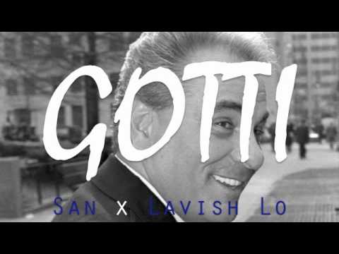 San x Lavish Lo "Gotti"