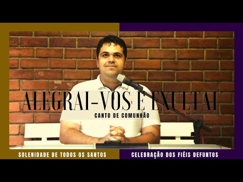 ALEGRAI-VOS E EXULTAI - CATÓLICA