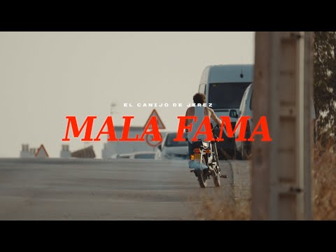 Mala Fama - El Canijo de Jerez