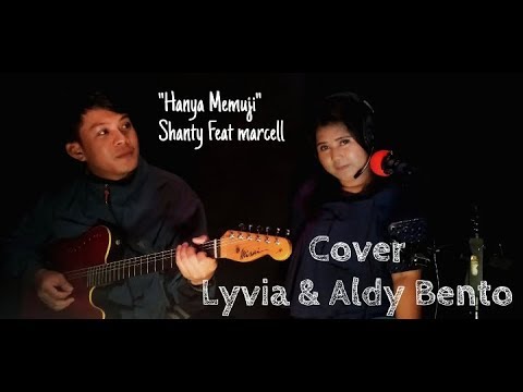 Shanty Feat Marcell - Hanya Memuji (Cover lyvia & aldy bento)