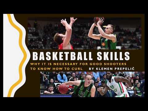 Basketball SKILLS (6): Using CURL is "Must Have" for SHOOTERS by Klemen Prepelič