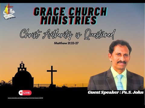 Passion Week || Christ Authority is Questioned|| PS.S.JOHN||