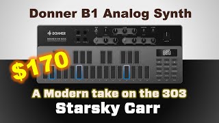 Video thumbnail for Donner B1 Syn Bass // Could this Topple the King of Acid? // Next Gen TB303 by Starsky Carr