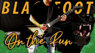 Guitar Cover // Blackfoot - &quot;On the Run&quot; // April 9, 2019