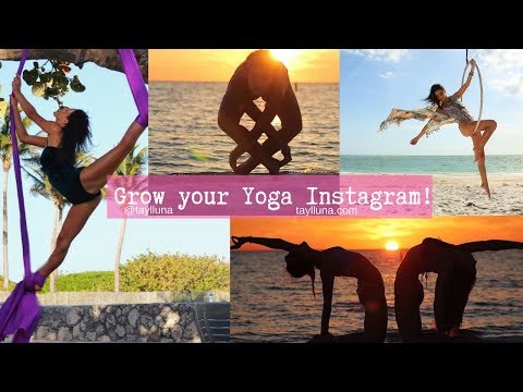 How to Grow your Yoga Instagram // Taylluna