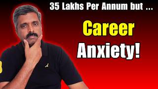 People make ₹30–35 LPA… But Still No Peace of Mind? Money does not solve Career Anxiety!
