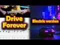 Driver Forever Guitar Tab and Tutorial  [ PRO Electric Version ]
