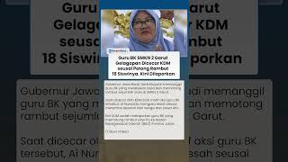 Guru BK SMKN 2 Garut Gelagapan Dicecar KDM seusai Potong Rambut 18 Siswinya, Kini Dilaporkan