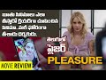 PLEASURE Movie Review Telugu PLEASURE Movie Telugu Review 2021