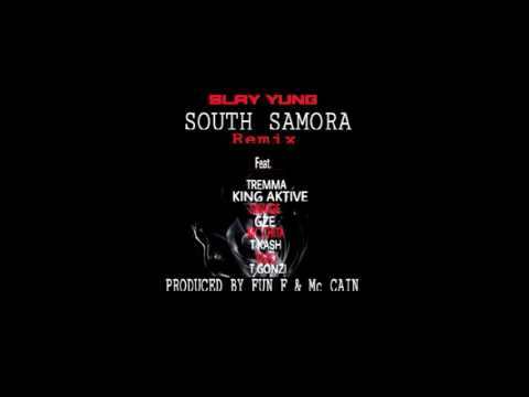 #SOUTH SAMORA  SLAY YUNG FEAT TREMMA,KING AKTIVE,SAVAGE,MC CHITA, TMD, GZE ,T KASH AND T GONZI PROD