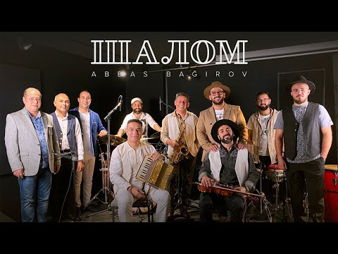 Abbas Bağırov — Шалом (Rəsmi Musiqi Videosu)