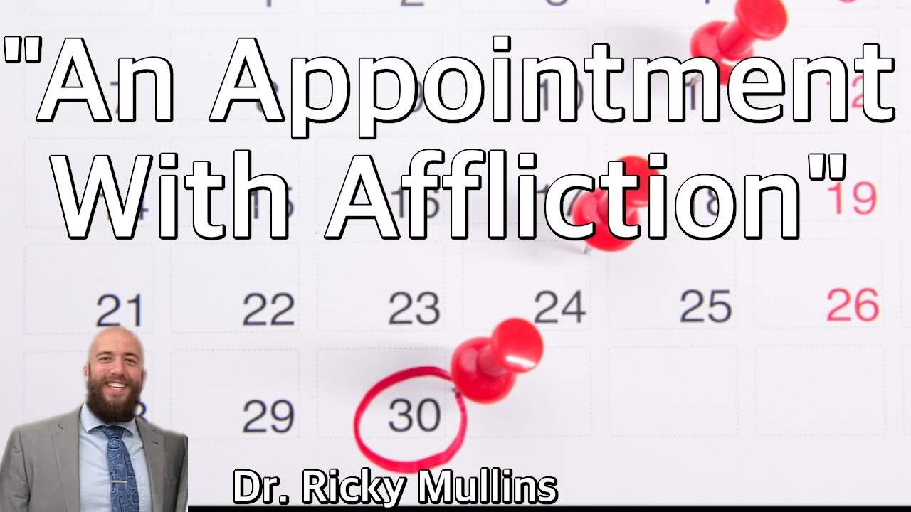 An Appointment With Affliction