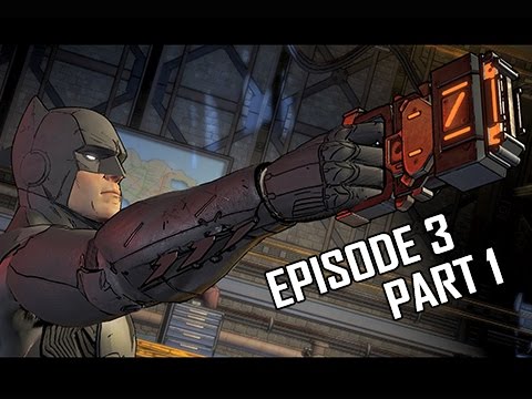Batman Telltale Walkthrough Part 1 - Episode 3 New World Order (PC Let's Play)