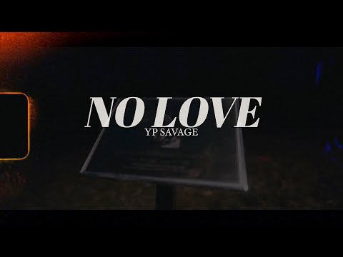 Yp savage33 - No Love/FaceTime (official video)