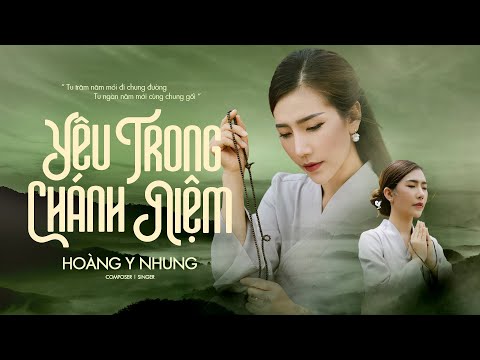 Yêu Trong Chánh Niệm - Hoàng Y Nhung | Official lyrics video