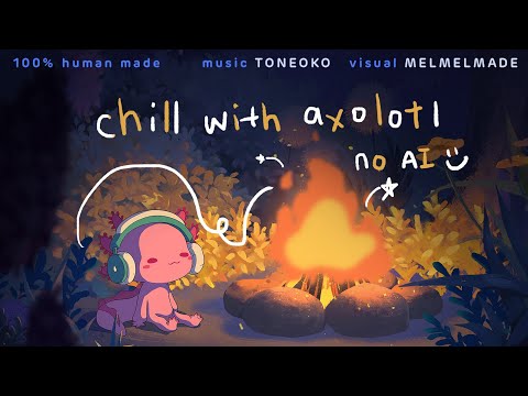 Chill with Axolotl | Human made Lofi music and animation to study/work to 🥁🎹🎸🎧| Human Made | NO AI