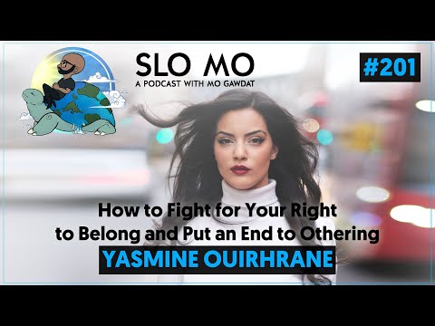 #201: Yasmine Ouirhrane - How to Fight for Your Right to Belong and Put an End to Othering