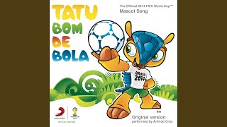 Tatu Bom de Bola (The Official 2014 FIFA World Cup Mascot Song) Music Video