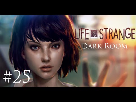 Life Is Strange (Episode 4 Dark Room) - 25 - "It was him!"