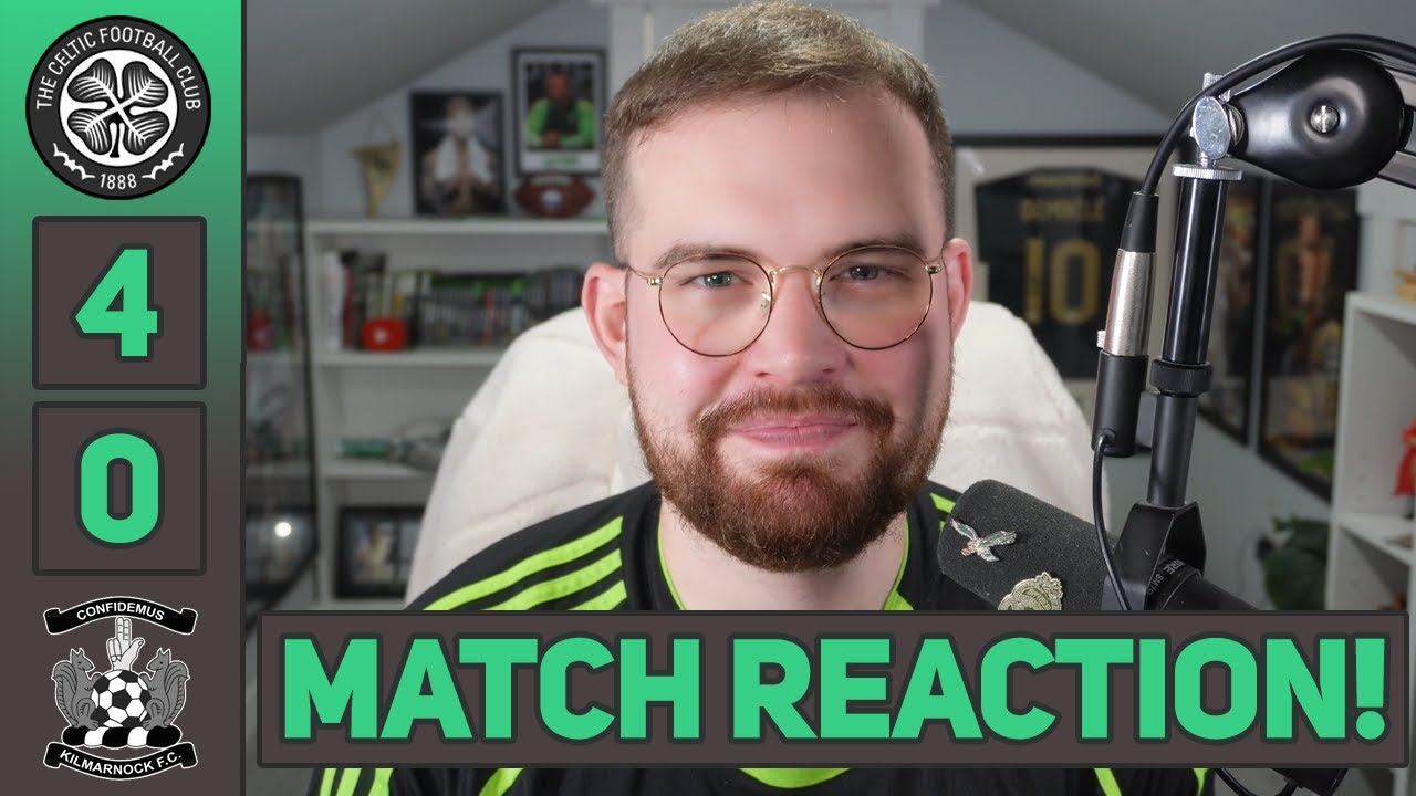 THE LAST DANCE? | Celtic 4-0 Killie | MATCH REACTION!