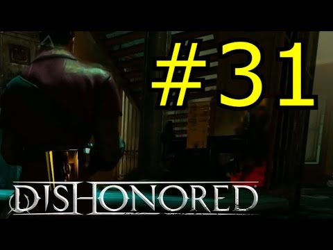 [Zagrajmy w] Dishonored cz. 31 Dać mu nauczkę!