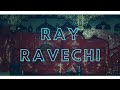 RAY RAVECHI | KULDIP GADHVI