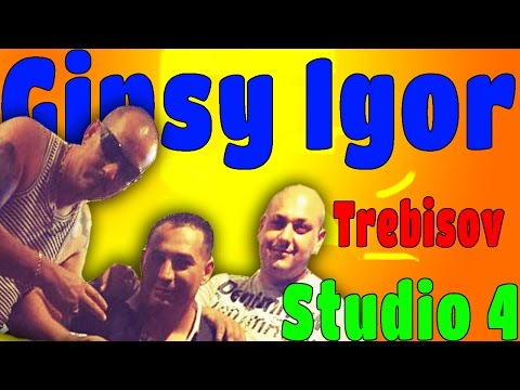 Gipsy Igor Trebisov Studio 4 - O jilo man dukal