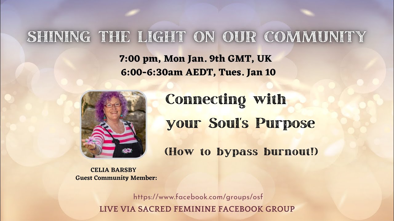 Connecting with your Soul's Purpose (How to bypass burnout!) with Celia Barsby