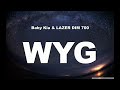 Baby Kia Ft LAZER DIM 700 WYG Lyrics