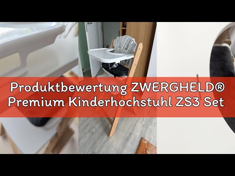 Produktbewertung ZWERGHELD® Premium Kinderhochstuhl ZS3 Set - mitwachsend klappbar verstellbar, Hoch