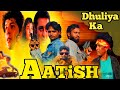 Aatish Dhuliya Ka Aatish Action Action Movie