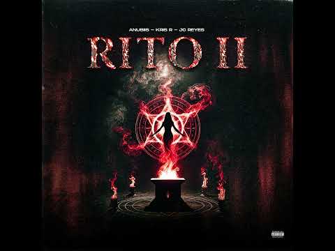 Rito II - JC Reyes, Kris R, Anubiis