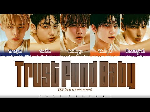 TXT (투모로우바이투게더) - 'TRUST FUND BABY' Lyrics [Color Coded_Han_Rom_Eng]