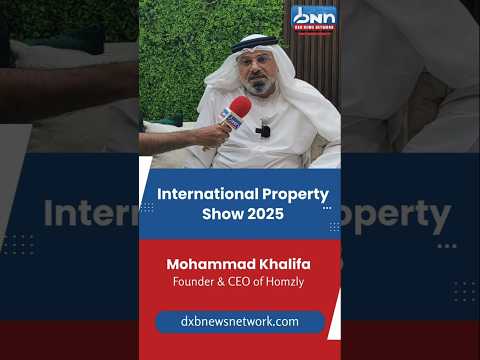 Mohammed Khalifa | Founder & CEO of Homzly | IPS 2025 | DXB News Network