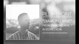 Pillar Point - Diamond Mine [OFFICIAL AUDIO]