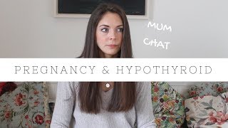 Hypothyroidism & Pregnancy, Fertility, Conceiving & Postpartum- MUM CHAT #1